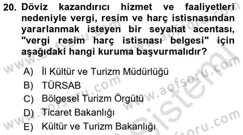 Turizm Mevzuatı Dersi 2021 - 2022 Yılı Yaz Okulu Sınav Soruları 20. Soru