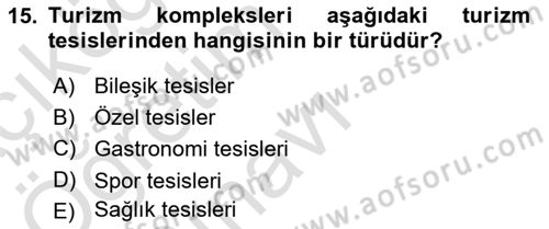 Turizm Mevzuatı Dersi 2022 - 2023 Yılı Yaz Okulu Sınav Soruları 15. Soru
