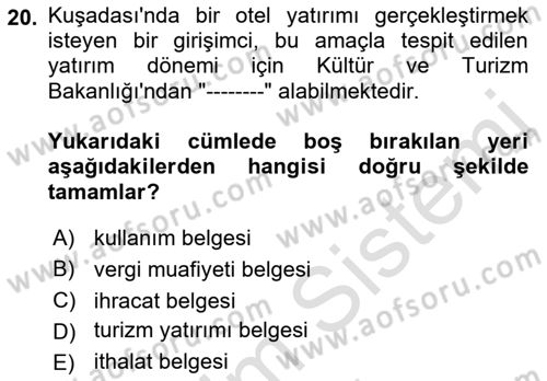 Turizm Mevzuatı Dersi 2023 - 2024 Yılı (Final) Dönem Sonu Sınav Soruları 20. Soru