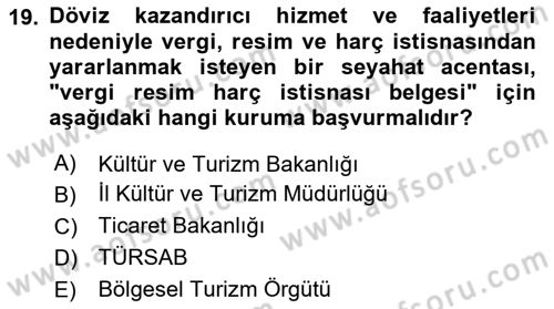 Turizm Mevzuatı Dersi 2023 - 2024 Yılı Yaz Okulu Sınav Soruları 19. Soru