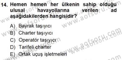 Seyahat Acentacılığı ve Tur Operatörlüğü Dersi 2012 - 2013 Yılı (Vize) Ara Sınavı 14. Soru