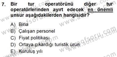 Seyahat Acentacılığı ve Tur Operatörlüğü Dersi Ara Sınavı Deneme Sınav Soruları 7. Soru