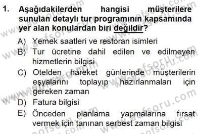 Seyahat Acentacılığı ve Tur Operatörlüğü Dersi 2012 - 2013 Yılı (Final) Dönem Sonu Sınav Soruları 1. Soru