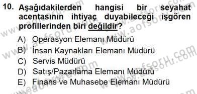 Seyahat Acentacılığı ve Tur Operatörlüğü Dersi 2012 - 2013 Yılı (Final) Dönem Sonu Sınavı 10. Soru