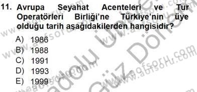 Seyahat Acentacılığı ve Tur Operatörlüğü Dersi 2012 - 2013 Yılı (Final) Dönem Sonu Sınav Soruları 11. Soru