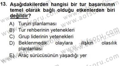 Seyahat Acentacılığı ve Tur Operatörlüğü Dersi 2012 - 2013 Yılı (Final) Dönem Sonu Sınav Soruları 13. Soru