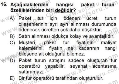 Seyahat Acentacılığı ve Tur Operatörlüğü Dersi 2012 - 2013 Yılı (Final) Dönem Sonu Sınav Soruları 16. Soru