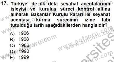 Seyahat Acentacılığı ve Tur Operatörlüğü Dersi 2012 - 2013 Yılı (Final) Dönem Sonu Sınav Soruları 17. Soru