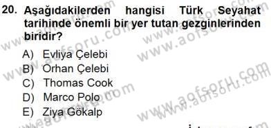 Seyahat Acentacılığı ve Tur Operatörlüğü Dersi 2012 - 2013 Yılı (Final) Dönem Sonu Sınav Soruları 20. Soru