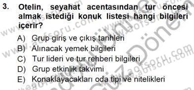 Seyahat Acentacılığı ve Tur Operatörlüğü Dersi 2012 - 2013 Yılı (Final) Dönem Sonu Sınav Soruları 3. Soru