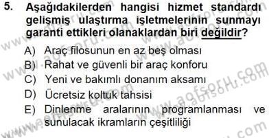 Seyahat Acentacılığı ve Tur Operatörlüğü Dersi 2012 - 2013 Yılı (Final) Dönem Sonu Sınav Soruları 5. Soru