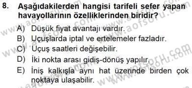 Seyahat Acentacılığı ve Tur Operatörlüğü Dersi 2012 - 2013 Yılı (Final) Dönem Sonu Sınav Soruları 8. Soru