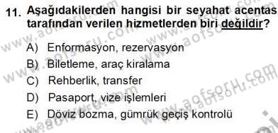 Seyahat Acentacılığı ve Tur Operatörlüğü Dersi 2013 - 2014 Yılı (Vize) Ara Sınavı 11. Soru