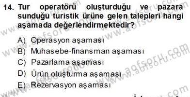 Seyahat Acentacılığı ve Tur Operatörlüğü Dersi 2013 - 2014 Yılı (Vize) Ara Sınavı 14. Soru