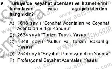 Seyahat Acentacılığı ve Tur Operatörlüğü Dersi 2013 - 2014 Yılı (Vize) Ara Sınavı 6. Soru