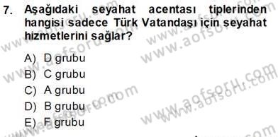 Seyahat Acentacılığı ve Tur Operatörlüğü Dersi 2013 - 2014 Yılı (Vize) Ara Sınavı 7. Soru