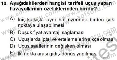 Seyahat Acentacılığı ve Tur Operatörlüğü Dersi 2013 - 2014 Yılı (Final) Dönem Sonu Sınav Soruları 10. Soru