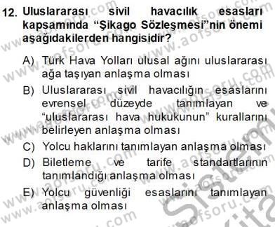 Seyahat Acentacılığı ve Tur Operatörlüğü Dersi 2013 - 2014 Yılı (Final) Dönem Sonu Sınav Soruları 12. Soru
