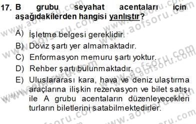 Seyahat Acentacılığı ve Tur Operatörlüğü Dersi 2013 - 2014 Yılı (Final) Dönem Sonu Sınav Soruları 17. Soru