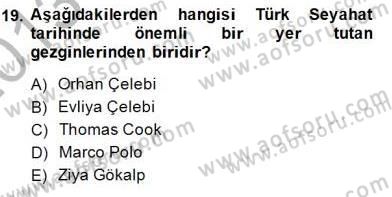 Seyahat Acentacılığı ve Tur Operatörlüğü Dersi 2013 - 2014 Yılı (Final) Dönem Sonu Sınav Soruları 19. Soru