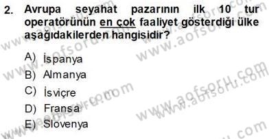 Seyahat Acentacılığı ve Tur Operatörlüğü Dersi 2013 - 2014 Yılı (Final) Dönem Sonu Sınav Soruları 2. Soru