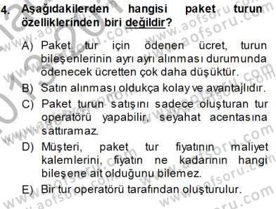 Seyahat Acentacılığı ve Tur Operatörlüğü Dersi 2013 - 2014 Yılı (Final) Dönem Sonu Sınav Soruları 4. Soru