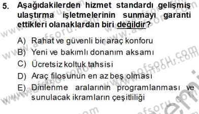 Seyahat Acentacılığı ve Tur Operatörlüğü Dersi 2013 - 2014 Yılı (Final) Dönem Sonu Sınav Soruları 5. Soru