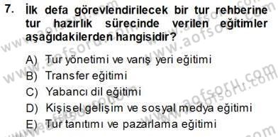 Seyahat Acentacılığı ve Tur Operatörlüğü Dersi 2013 - 2014 Yılı (Final) Dönem Sonu Sınav Soruları 7. Soru