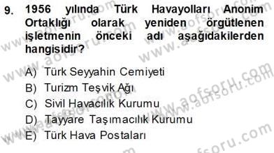 Seyahat Acentacılığı ve Tur Operatörlüğü Dersi 2013 - 2014 Yılı (Final) Dönem Sonu Sınav Soruları 9. Soru