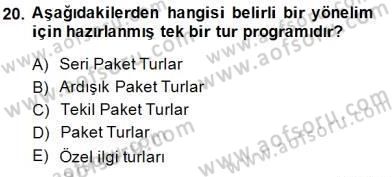 Seyahat Acentacılığı ve Tur Operatörlüğü Dersi 2014 - 2015 Yılı (Vize) Ara Sınav Soruları 20. Soru