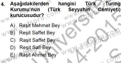 Seyahat Acentacılığı ve Tur Operatörlüğü Dersi 2014 - 2015 Yılı (Vize) Ara Sınav Soruları 4. Soru