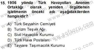 Seyahat Acentacılığı ve Tur Operatörlüğü Dersi 2014 - 2015 Yılı (Final) Dönem Sonu Sınav Soruları 15. Soru