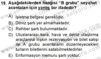 Seyahat Acentacılığı ve Tur Operatörlüğü Dersi 2014 - 2015 Yılı (Final) Dönem Sonu Sınav Soruları 19. Soru