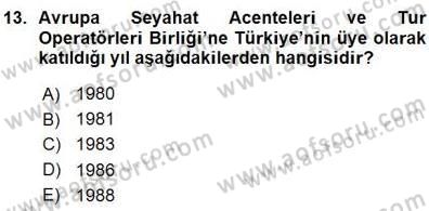 Seyahat Acentacılığı ve Tur Operatörlüğü Dersi 2015 - 2016 Yılı (Vize) Ara Sınav Soruları 13. Soru