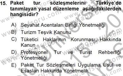 Seyahat Acentacılığı ve Tur Operatörlüğü Dersi 2015 - 2016 Yılı (Vize) Ara Sınav Soruları 15. Soru