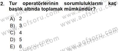 Seyahat Acentacılığı ve Tur Operatörlüğü Dersi 2015 - 2016 Yılı (Vize) Ara Sınav Soruları 2. Soru