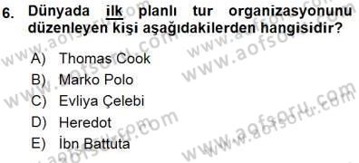 Seyahat Acentacılığı ve Tur Operatörlüğü Dersi 2015 - 2016 Yılı (Vize) Ara Sınav Soruları 6. Soru