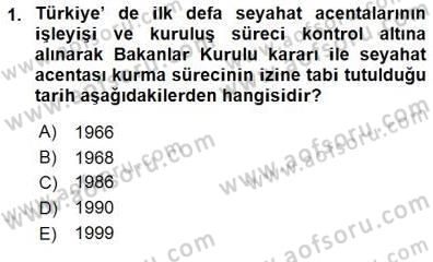 Seyahat Acentacılığı ve Tur Operatörlüğü Dersi 2015 - 2016 Yılı (Final) Dönem Sonu Sınavı 1. Soru