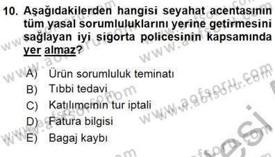 Seyahat Acentacılığı ve Tur Operatörlüğü Dersi 2015 - 2016 Yılı (Final) Dönem Sonu Sınavı 10. Soru