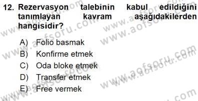 Seyahat Acentacılığı ve Tur Operatörlüğü Dersi 2015 - 2016 Yılı (Final) Dönem Sonu Sınavı 12. Soru