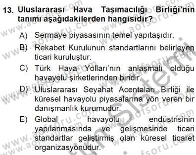 Seyahat Acentacılığı ve Tur Operatörlüğü Dersi 2015 - 2016 Yılı (Final) Dönem Sonu Sınavı 13. Soru