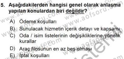 Seyahat Acentacılığı ve Tur Operatörlüğü Dersi 2015 - 2016 Yılı (Final) Dönem Sonu Sınavı 5. Soru