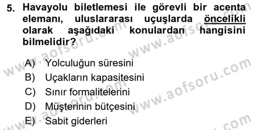 Seyahat Acentacılığı ve Tur Operatörlüğü Dersi 2016 - 2017 Yılı 3 Ders Sınav Soruları 5. Soru