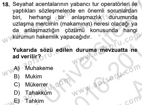 Seyahat Acentacılığı ve Tur Operatörlüğü Dersi 2016 - 2017 Yılı (Vize) Ara Sınav Soruları 18. Soru