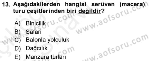 Seyahat Acentacılığı ve Tur Operatörlüğü Dersi 2017 - 2018 Yılı 3 Ders Sınav Soruları 13. Soru