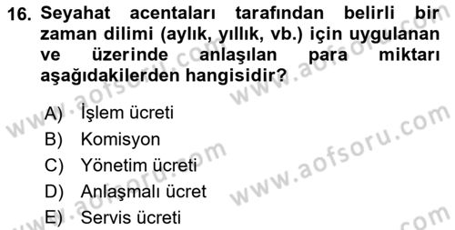 Seyahat Acentacılığı ve Tur Operatörlüğü Dersi 2017 - 2018 Yılı 3 Ders Sınav Soruları 16. Soru