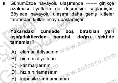 Seyahat Acentacılığı ve Tur Operatörlüğü Dersi 2017 - 2018 Yılı (Vize) Ara Sınav Soruları 6. Soru
