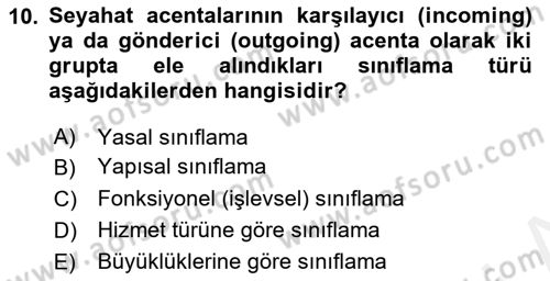 Seyahat Acentacılığı ve Tur Operatörlüğü Dersi 2018 - 2019 Yılı (Vize) Ara Sınavı 10. Soru