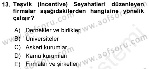 Seyahat Acentacılığı ve Tur Operatörlüğü Dersi 2018 - 2019 Yılı (Vize) Ara Sınavı 13. Soru