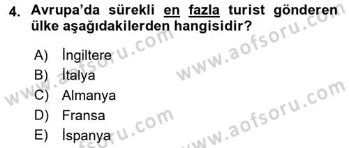 Seyahat Acentacılığı ve Tur Operatörlüğü Dersi 2018 - 2019 Yılı (Vize) Ara Sınavı 4. Soru